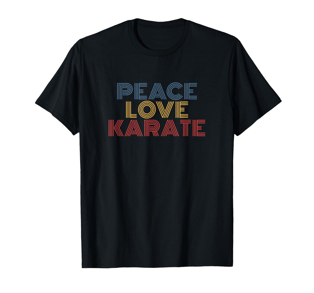 Peace Love Karate T-Shirt - Graphic Print for Adults - T-Shirt, Sweatshirt, Hoodie