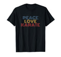 Peace Love Karate T-Shirt - Graphic Print for Adults - T-Shirt, Sweatshirt, Hoodie