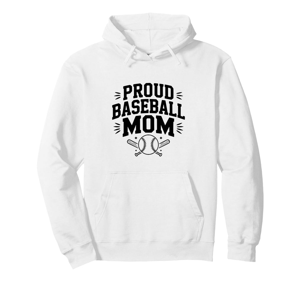 Proud Baseball Mom Supportive Fan Baseball Hoodie - Unique Graphic Unisex - T-Shirt, Sweatshirt, Hoodie