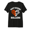 Busy Raising Ballers Basketball Hockey T-Shirt - Aesthetic Graphic Unisex - T-Shirt, Sweatshirt, Hoodie