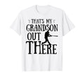 Thats My Grandson Out There Baseball T-Shirt - Novelty Apparel Men Women - T-Shirt, Sweatshirt, Hoodie