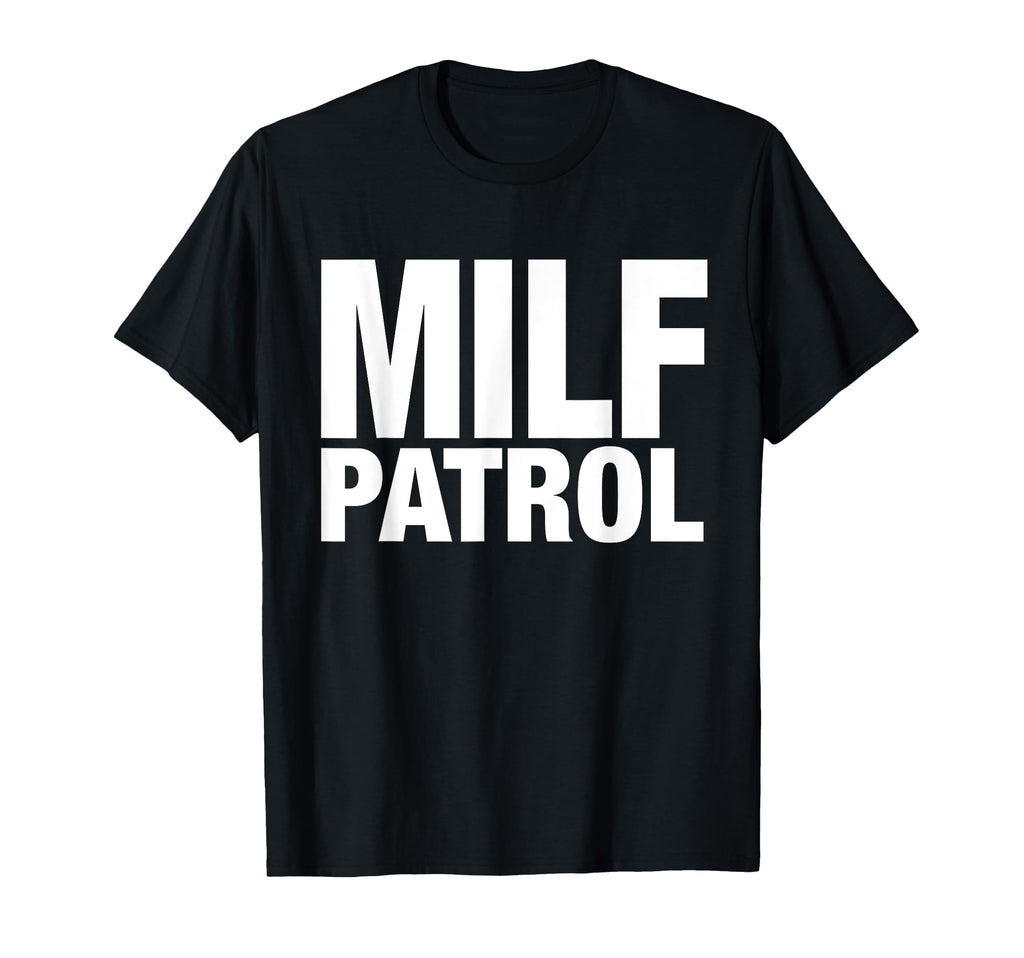 Milf Patrol Y2K Aesthetic T-Shirt - Casual Everyday Wear Unisex - T-Shirt, Sweatshirt, Hoodie