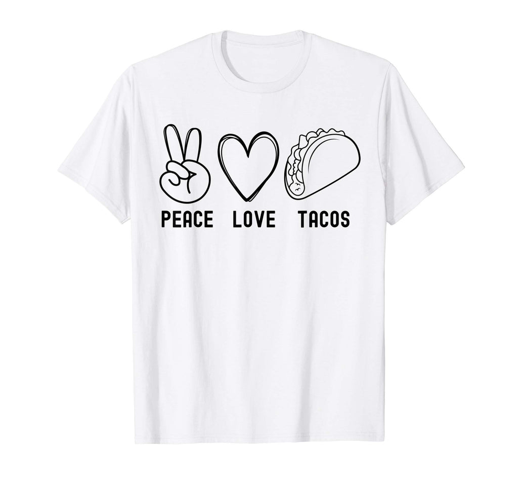 Womens Peace Love Tacos Funny Peace Love T-Shirt - Graphic Print Men Women - T-Shirt, Sweatshirt, Hoodie