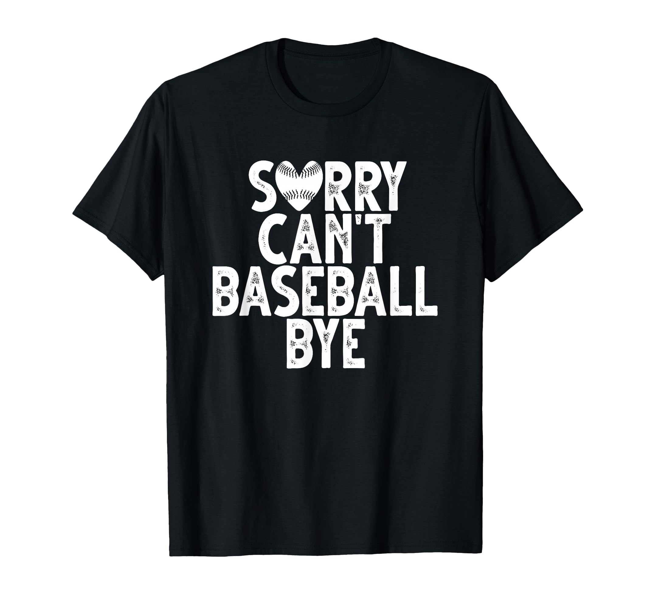 Sorry Cant Baseball Bye Funny Ideas Hoodie - Trendy Graphic Men Women - T-Shirt, Sweatshirt, Hoodie