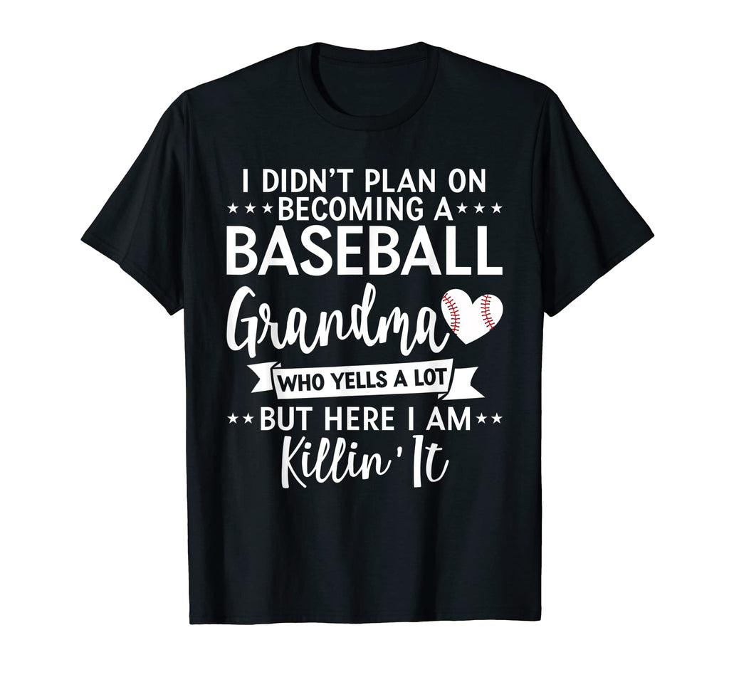 I Didnt Plan Becoming Baseball T-Shirt - Casual Everyday Wear Men Women - T-Shirt, Sweatshirt, Hoodie