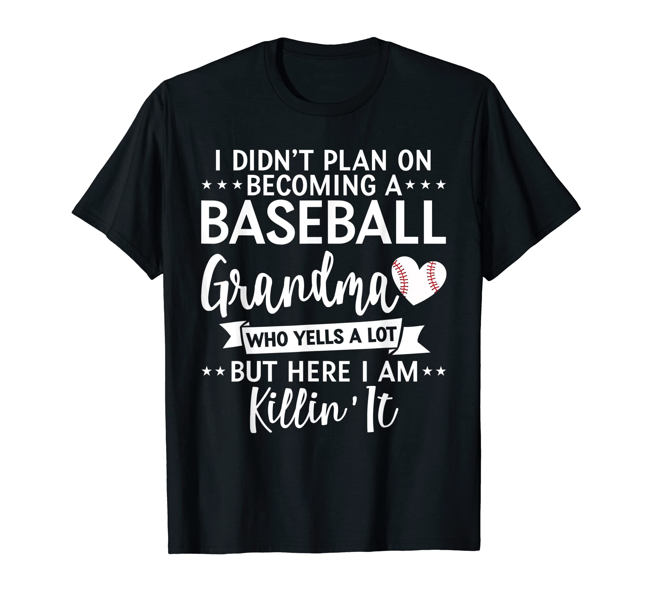 I Didnt Plan Becoming Baseball T-Shirt - Casual Everyday Wear Men Women - T-Shirt, Sweatshirt, Hoodie