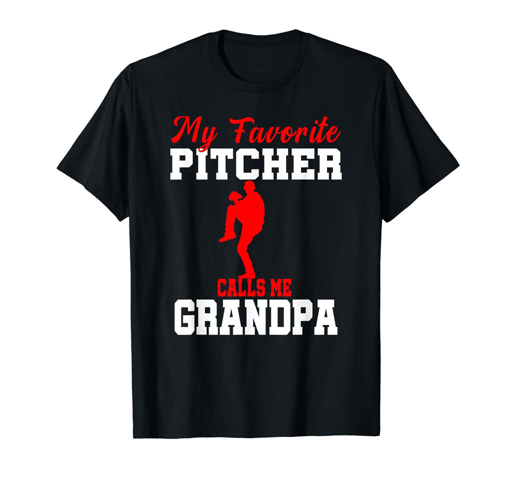 My Favorite Pitcher Calls Me Grandpa T-Shirt - Trendy Graphic Unisex - T-Shirt, Sweatshirt, Hoodie