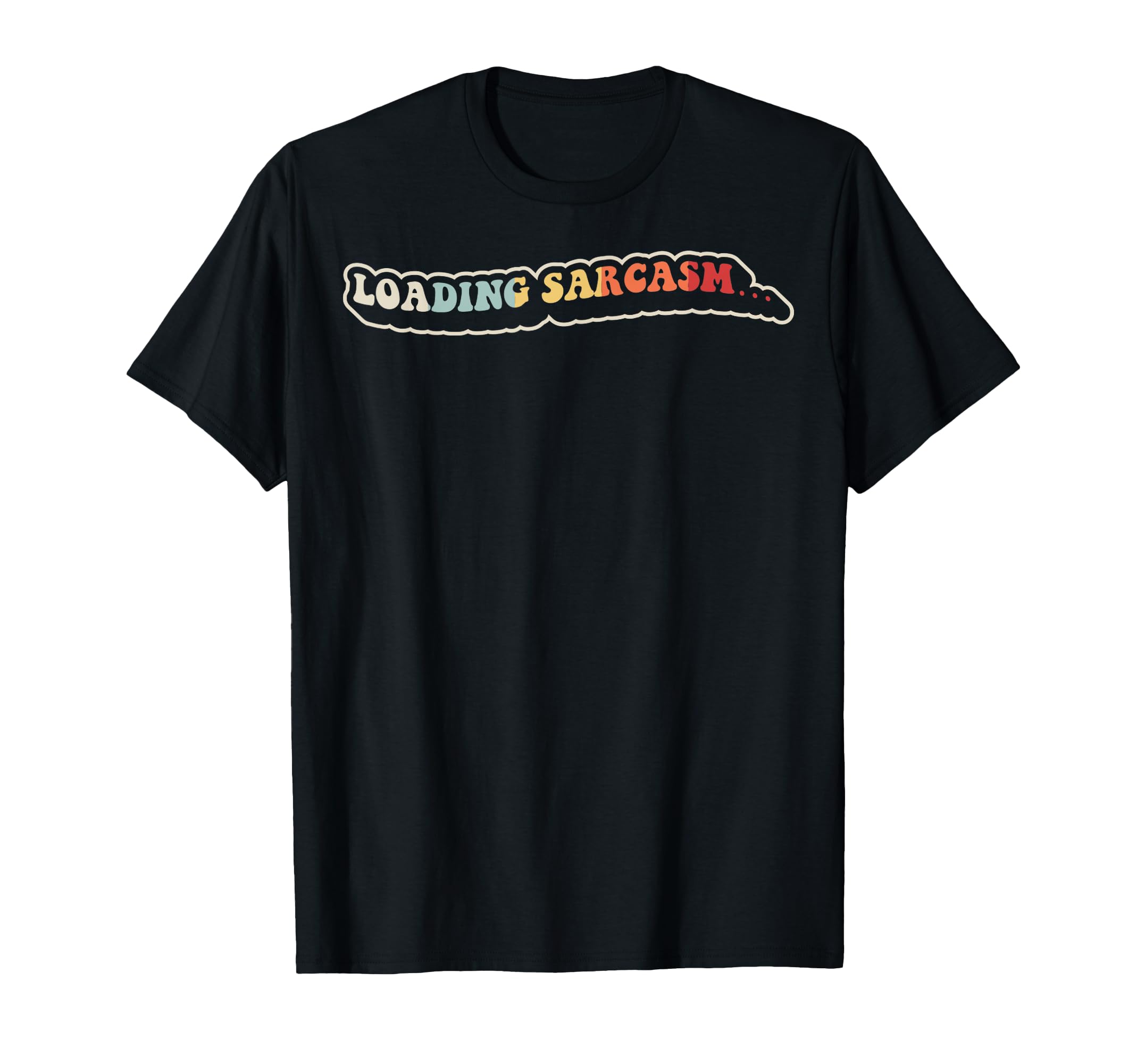 Loading Sarcasm Funny 70S T-Shirt - Unique Graphic Men Women - T-Shirt, Sweatshirt, Hoodie