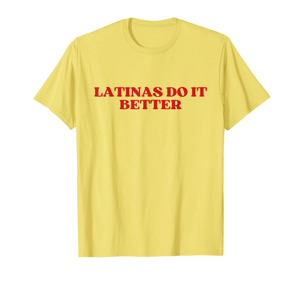 Latinas Do It Better Y2K Aesthetic T-Shirt - Aesthetic Graphic for Adults - T-Shirt, Sweatshirt, Hoodie