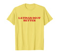 Latinas Do It Better Y2K Aesthetic T-Shirt - Aesthetic Graphic for Adults - T-Shirt, Sweatshirt, Hoodie