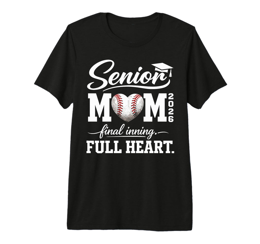 Baseball Senior Mom 2026 Final Inning T-Shirt - Trendy Graphic for Adults - T-Shirt, Sweatshirt, Hoodie