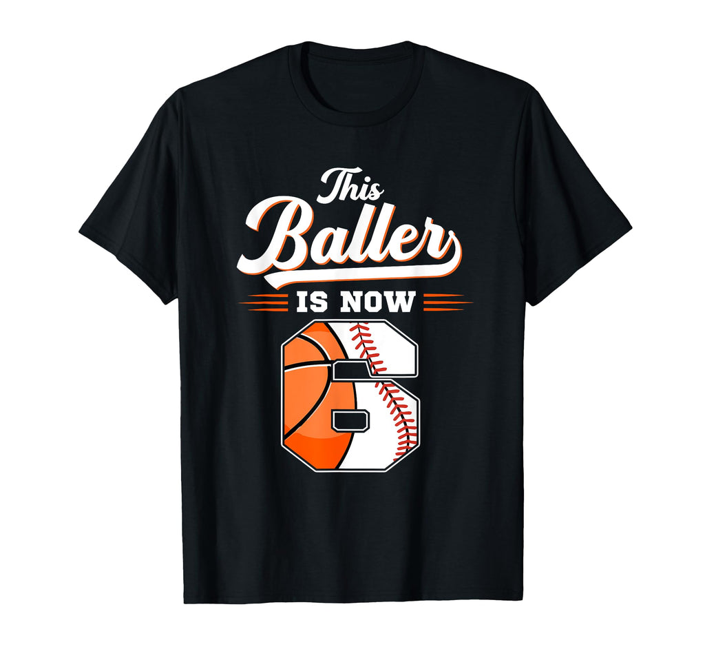 This Baller Is Now 6 Basketball T-Shirt - Graphic Print for Adults - T-Shirt, Sweatshirt, Hoodie
