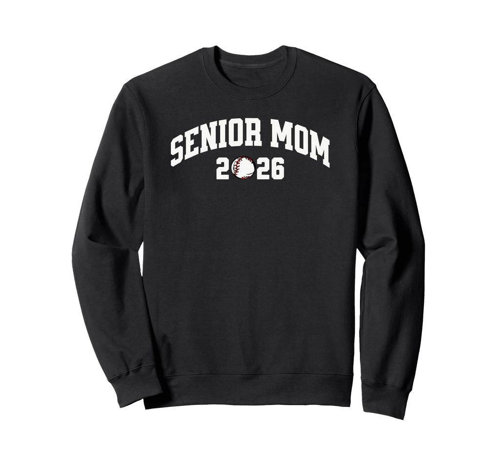 Baseball Senior Mom 2026 Sweatshirt - Trendy Graphic Men Women - T-Shirt, Sweatshirt, Hoodie