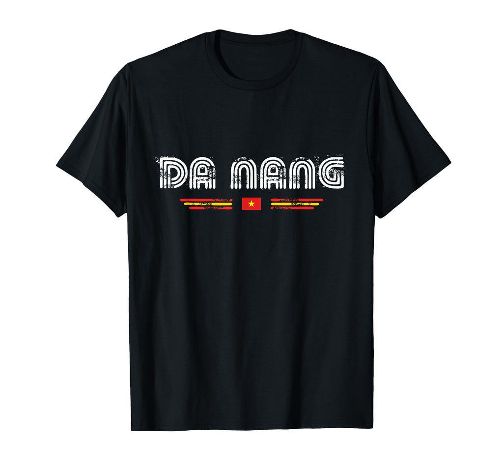 Da Nang Vietnam 70S 80S Type T-Shirt - Streetwear Style Men Women - T-Shirt, Sweatshirt, Hoodie