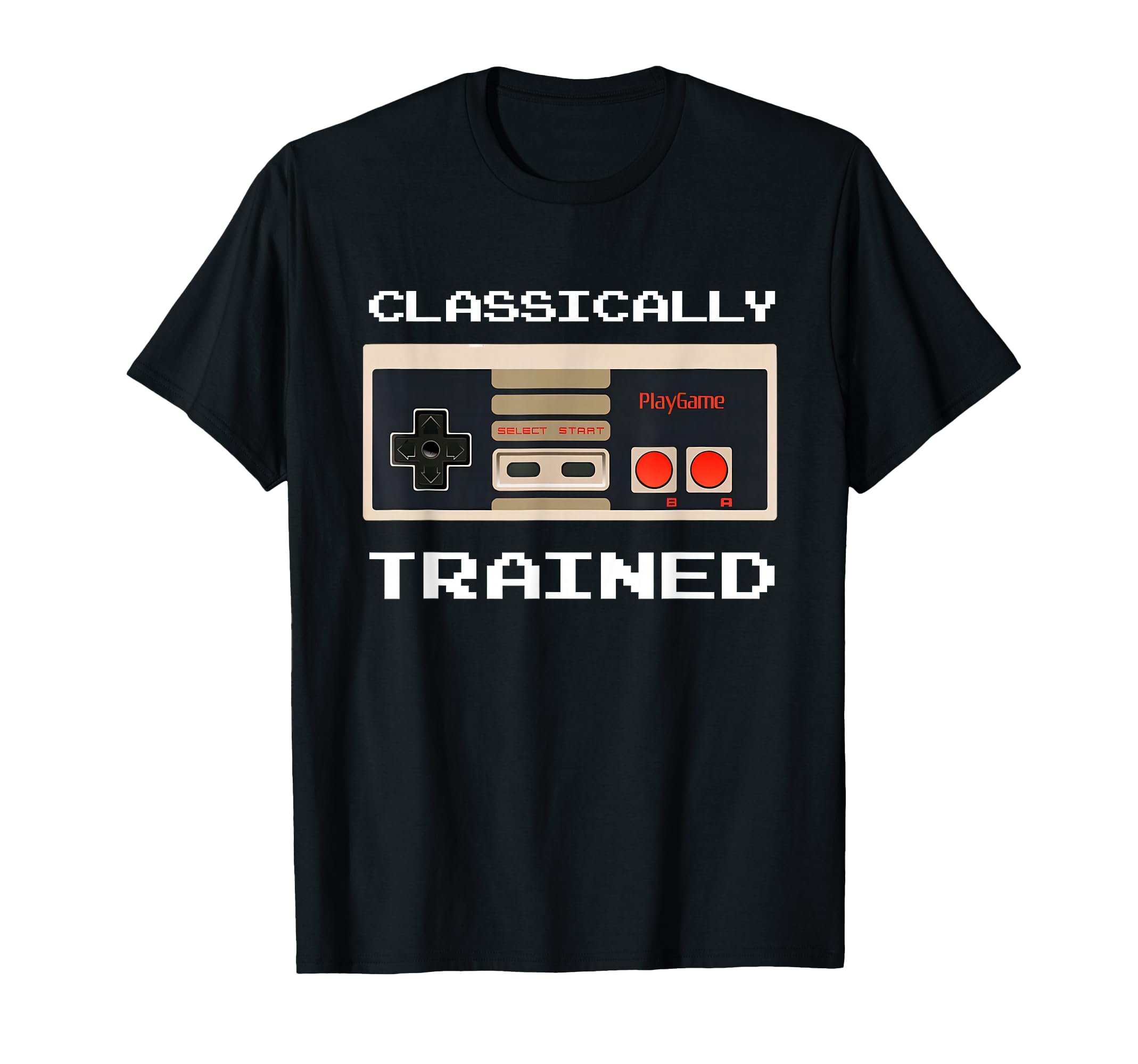 Classically Trained Arcade Gaming T-Shirt - Casual Everyday Wear Men Women - T-Shirt, Sweatshirt, Hoodie