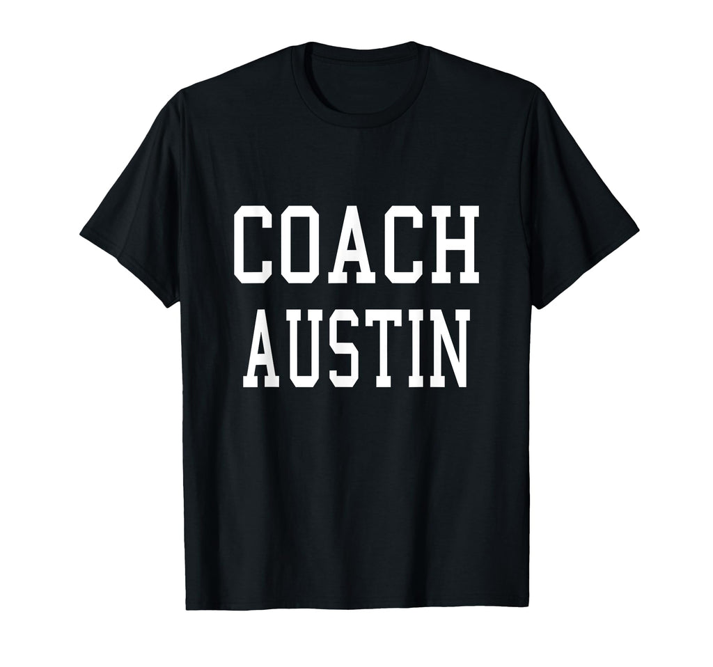 Coach Austin Custom Football Soccer T-Shirt - Graphic Print for Adults - T-Shirt, Sweatshirt, Hoodie