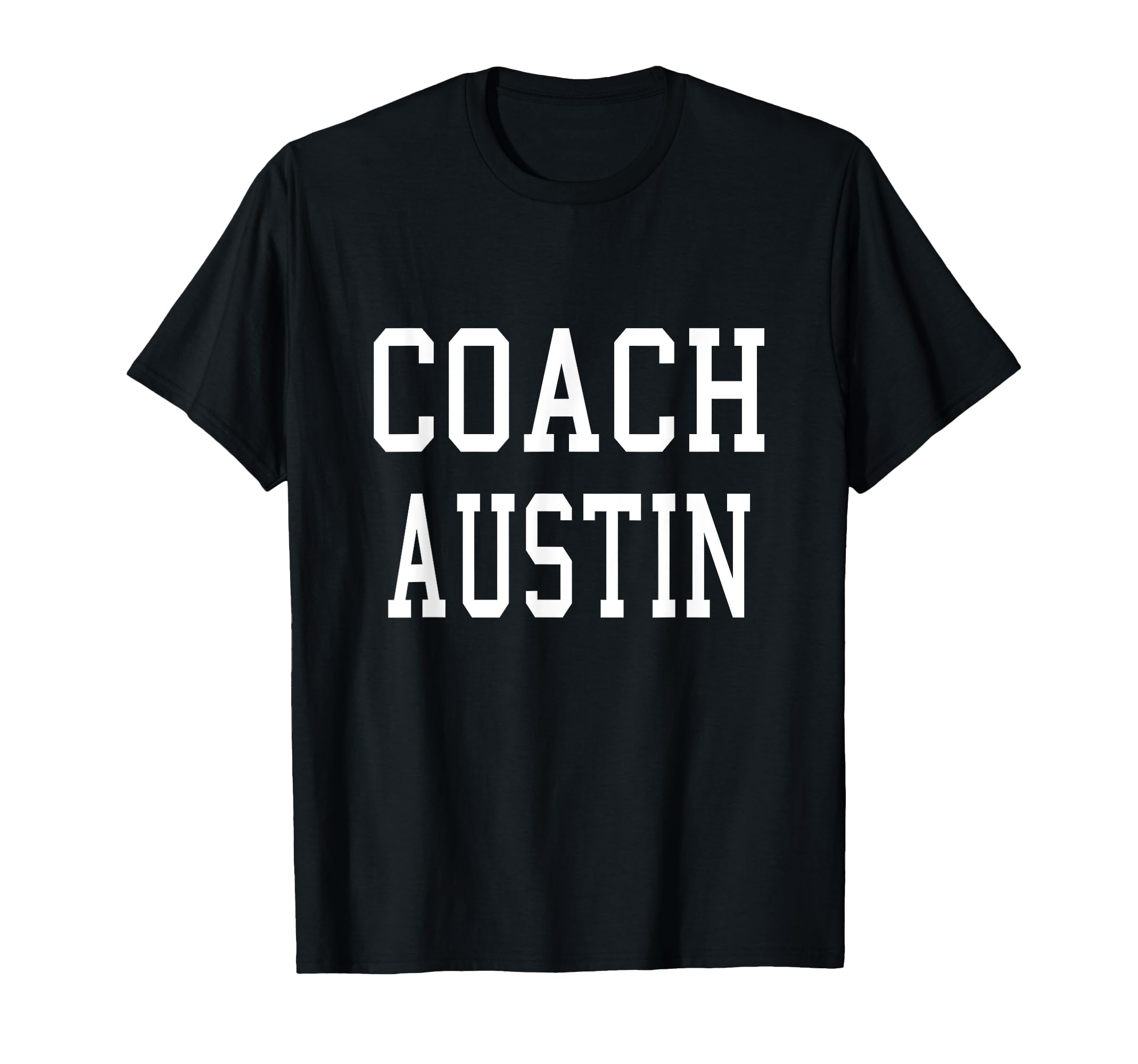 Coach Austin Custom Football Soccer T-Shirt - Graphic Print for Adults - T-Shirt, Sweatshirt, Hoodie