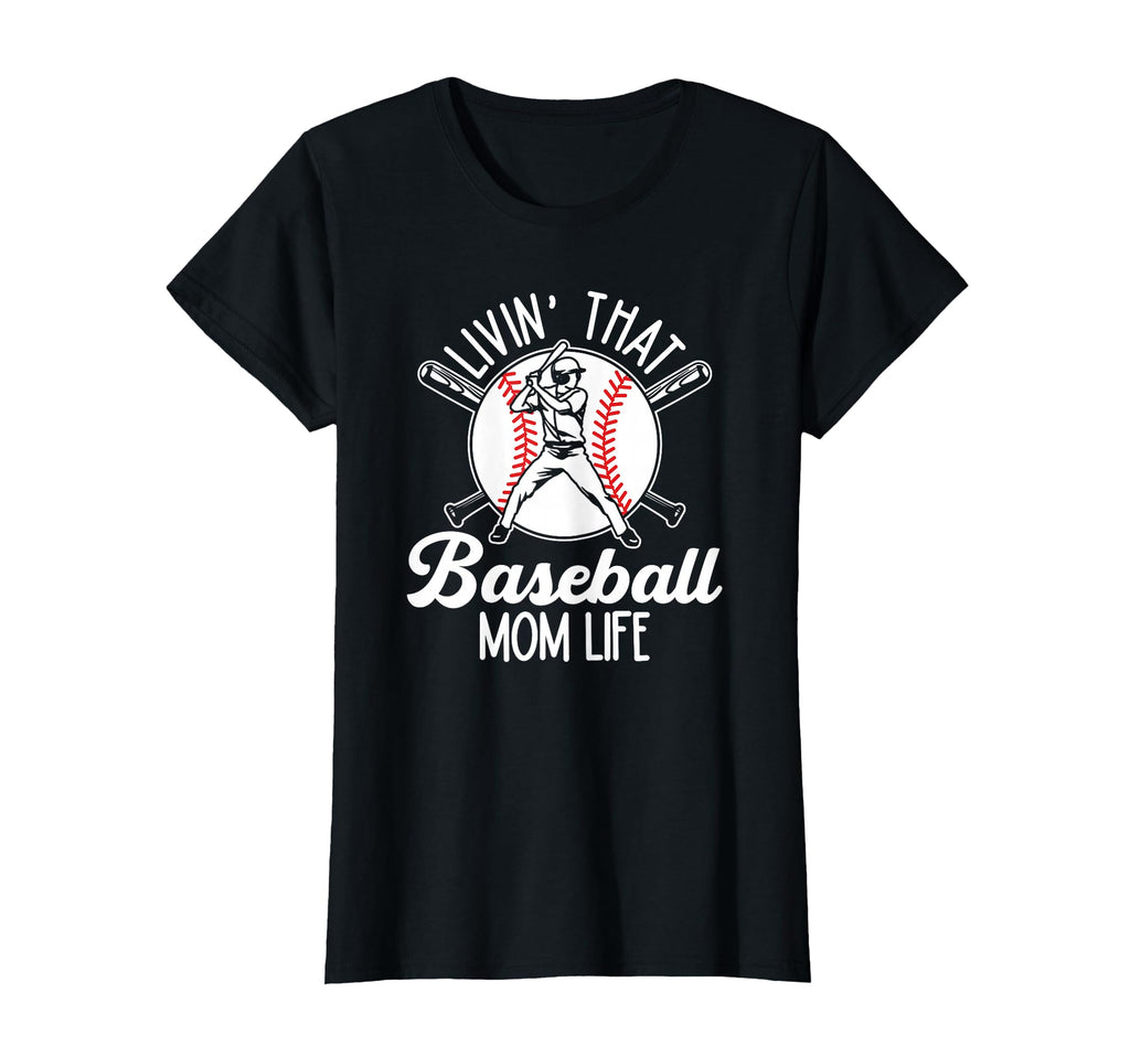 Proud Baseball Mom Game Day Livin That T-Shirt - Unique Graphic for Adults - T-Shirt, Sweatshirt, Hoodie