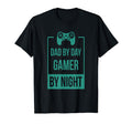 Dad Day Gamer Night T-Shirt - Novelty Apparel Unisex - T-Shirt, Sweatshirt, Hoodie