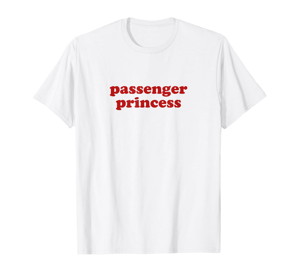 Passenger Princess Y2K Aesthetic T-Shirt - Fun Novelty Design for Adults - T-Shirt, Sweatshirt, Hoodie