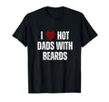 I Love Hot Baseball Dads Beards T-Shirt - Fun Novelty Design for Adults - T-Shirt, Sweatshirt, Hoodie