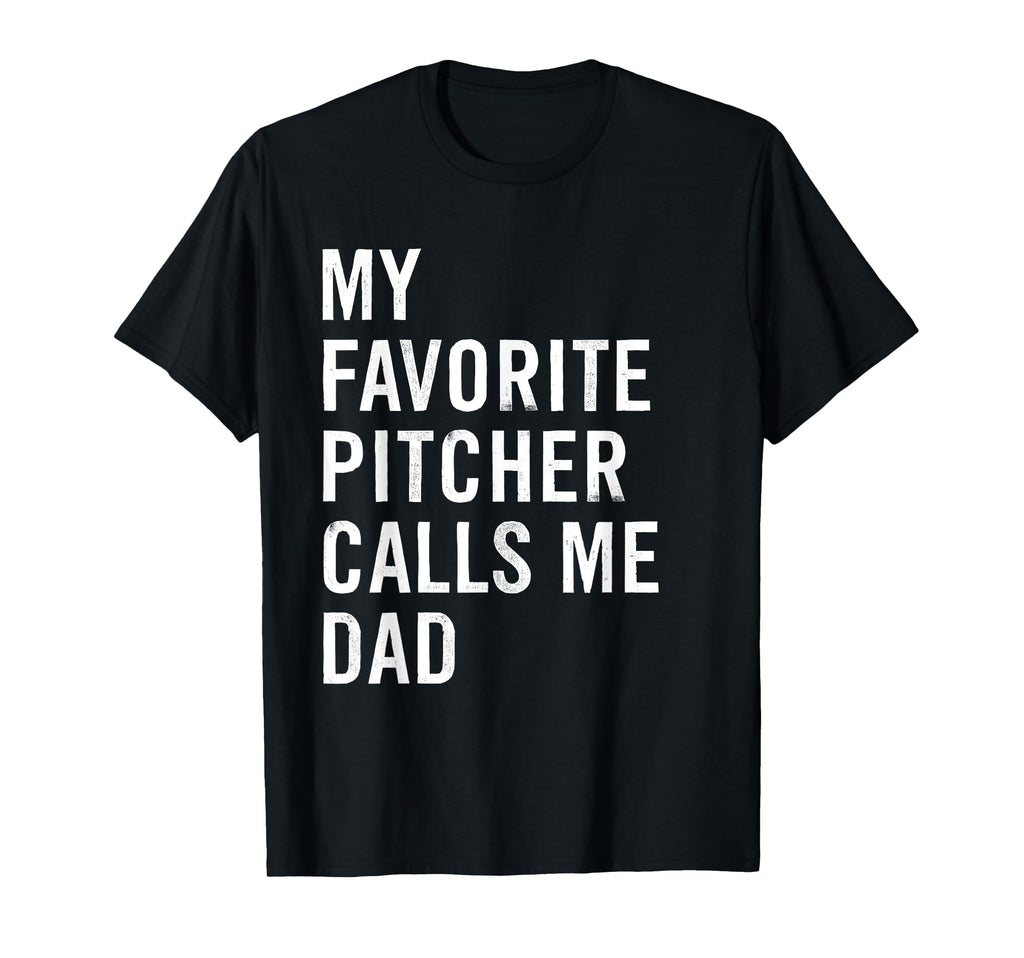 My Favorite Pitcher Calls Me Dad T-Shirt - Minimalist Print Men Women - T-Shirt, Sweatshirt, Hoodie