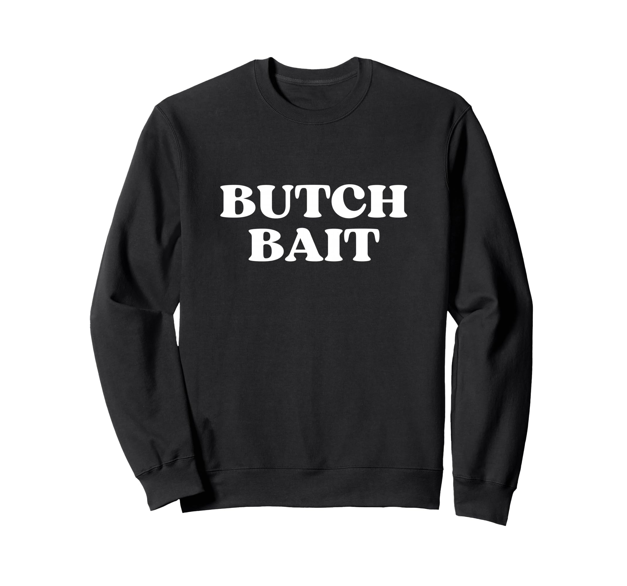 Butch Bait Y2K Aesthetic Trendy Sweatshirt - Unique Graphic for Adults - T-Shirt, Sweatshirt, Hoodie