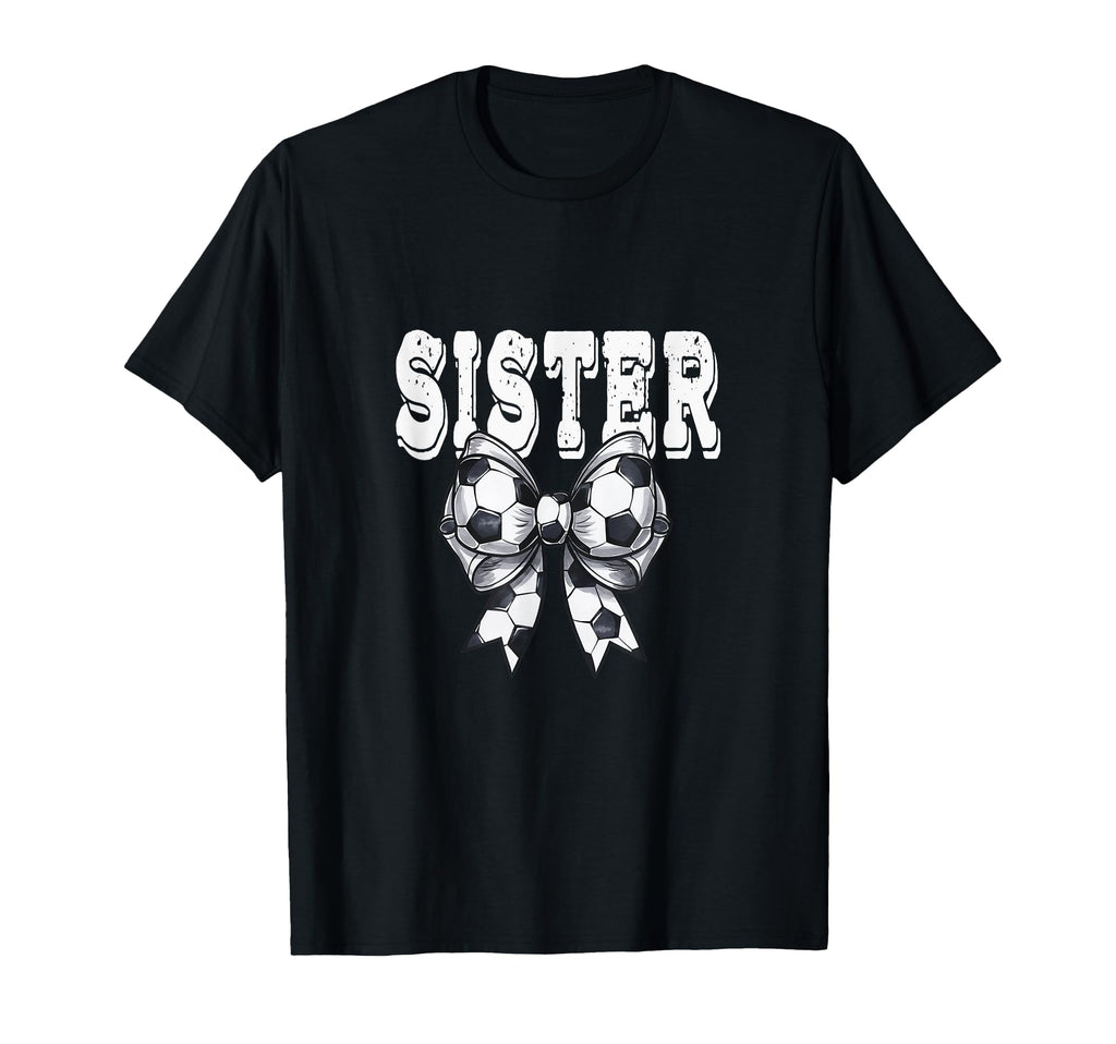 Coquette Soccer Bow Mom Sister T-Shirt - Casual Everyday Wear Unisex - T-Shirt, Sweatshirt, Hoodie