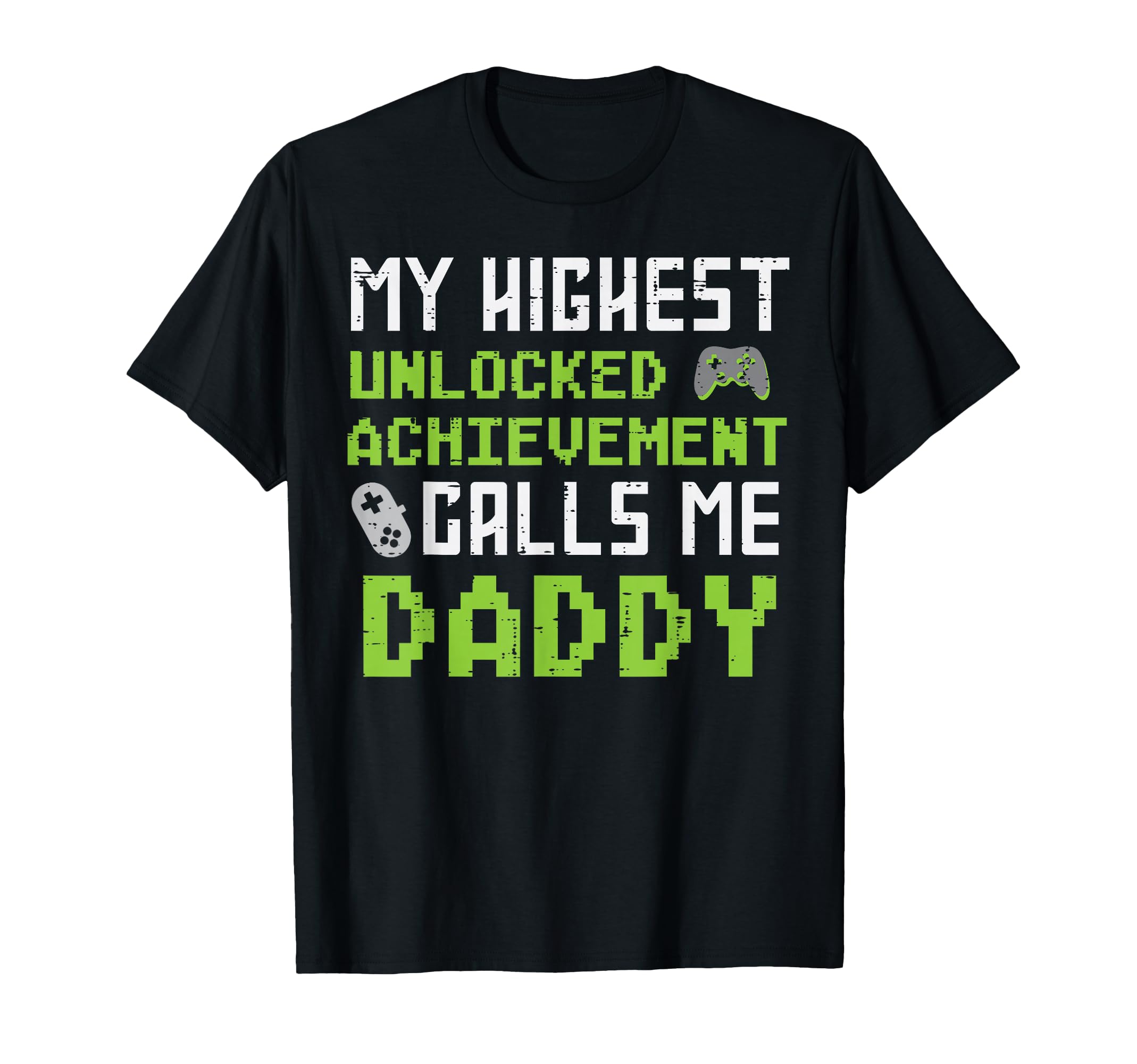 Highest Unlocked Achievement Calls Me Dad T-Shirt - Trendy Graphic Unisex - T-Shirt, Sweatshirt, Hoodie