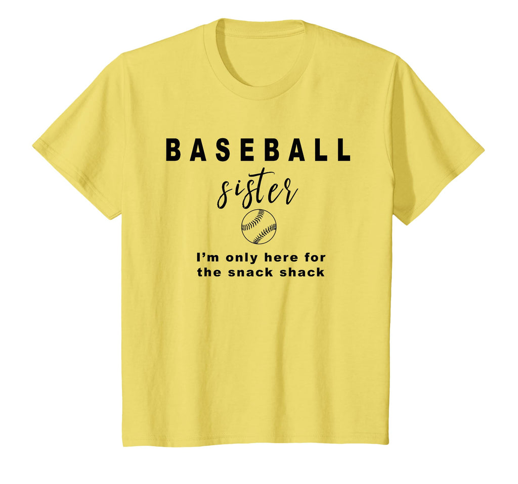 Baseball Sister Im Only Here Snack Shack T-Shirt - Unique Graphic Men Women - T-Shirt, Sweatshirt, Hoodie