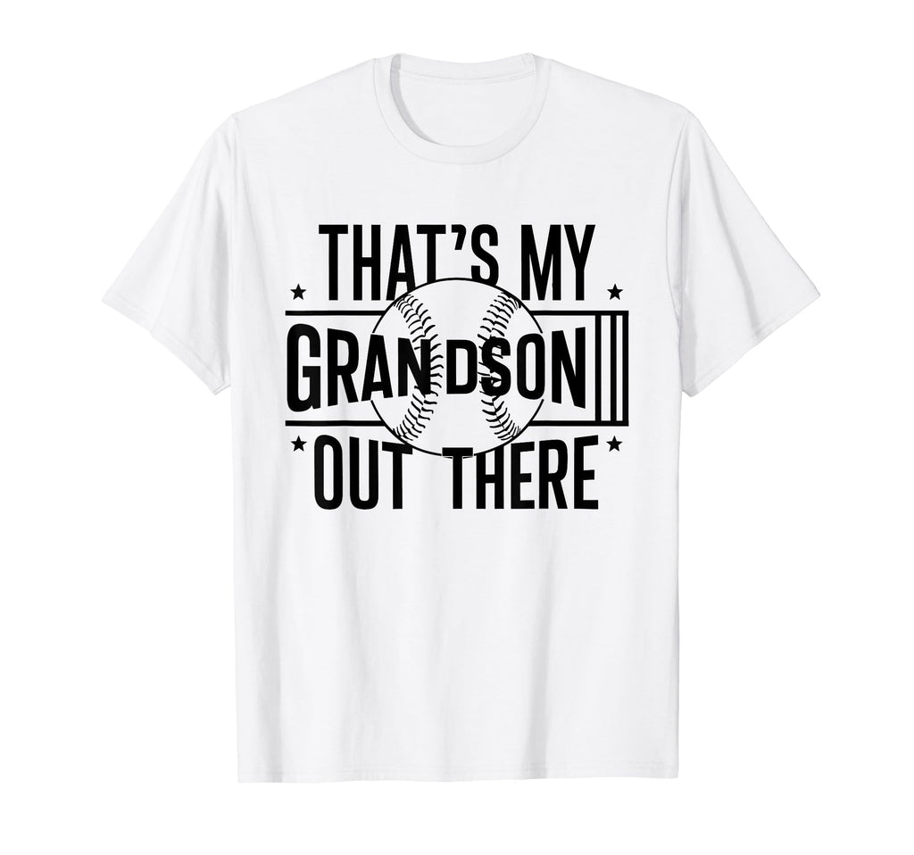 Thats My Grandson Out There Baseball T-Shirt - Trendy Graphic Unisex - T-Shirt, Sweatshirt, Hoodie