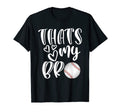 Thats My Bro Baseball Gift Baseball T-Shirt - Trendy Graphic for Adults - T-Shirt, Sweatshirt, Hoodie