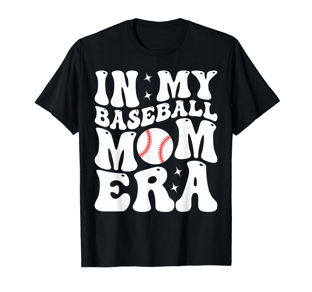 Funny Baseball Mom Mama Mommy Mothers Day T-Shirt - Novelty Apparel Unisex - T-Shirt, Sweatshirt, Hoodie