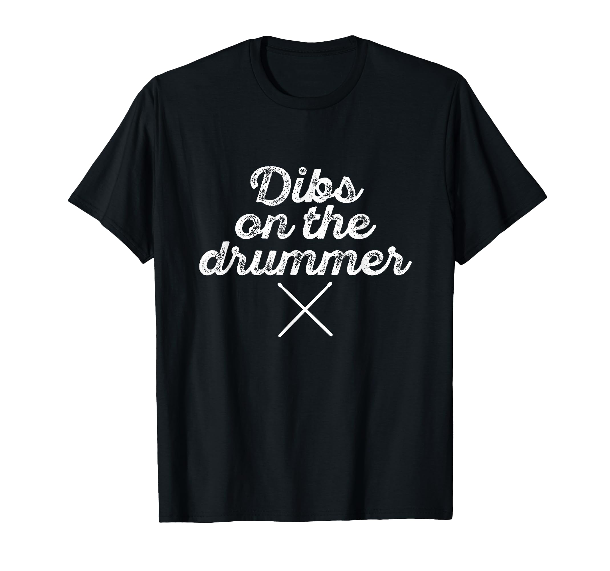 Dibs Drummer Funny Band Fan Distressed T-Shirt - Minimalist Print Men Women - T-Shirt, Sweatshirt, Hoodie