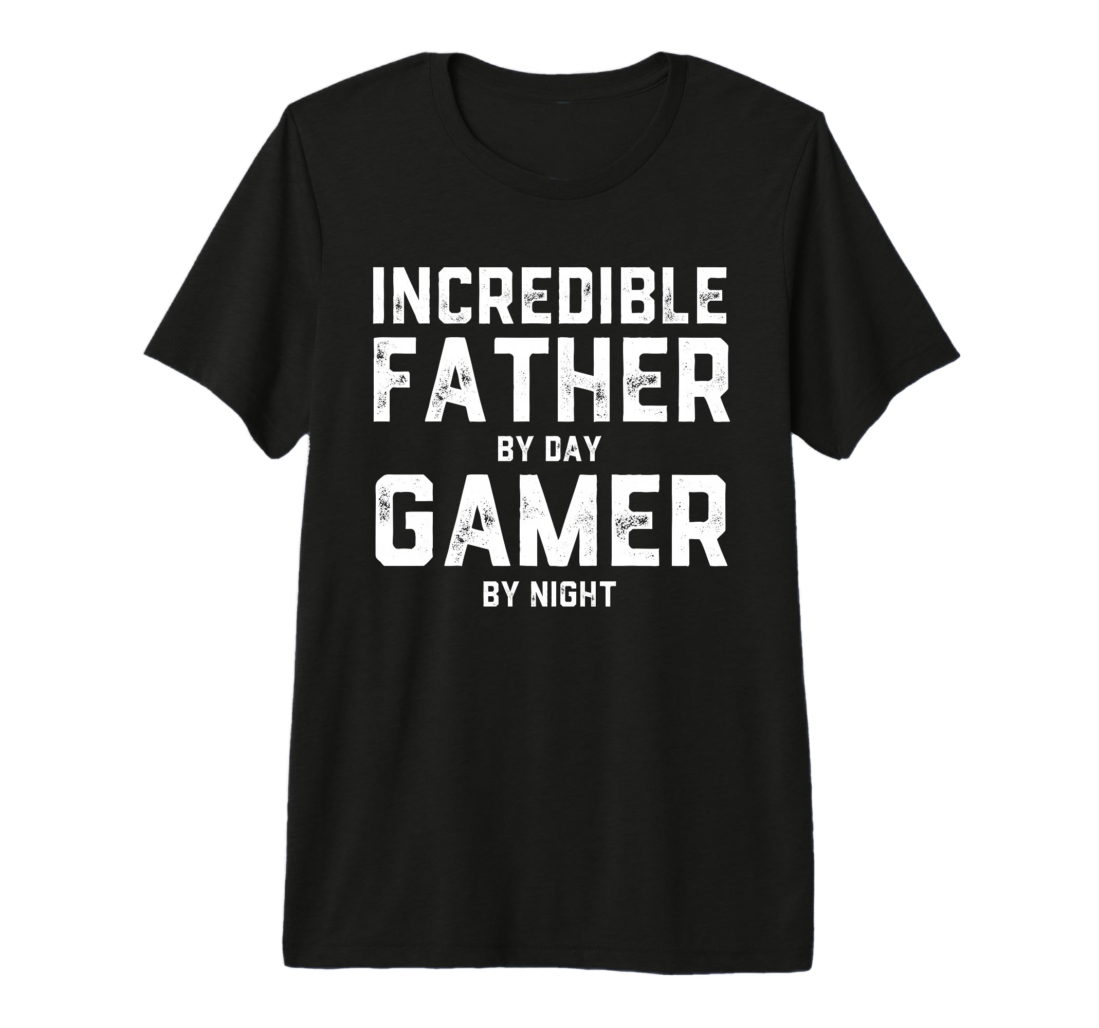 Mens Incredible Father Day Gamer T-Shirt - Casual Everyday Wear Men Women - T-Shirt, Sweatshirt, Hoodie