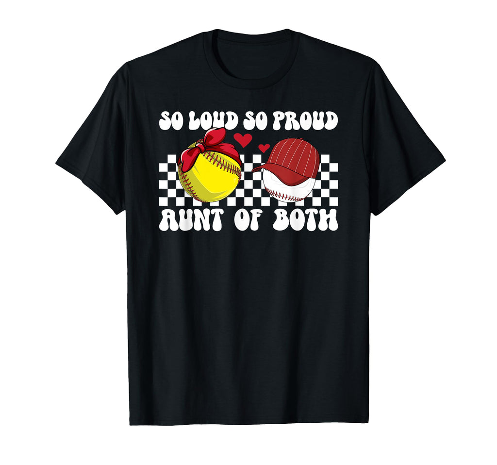 So Loud So Proud Aunt Both Baseball T-Shirt - Aesthetic Graphic Men Women - T-Shirt, Sweatshirt, Hoodie