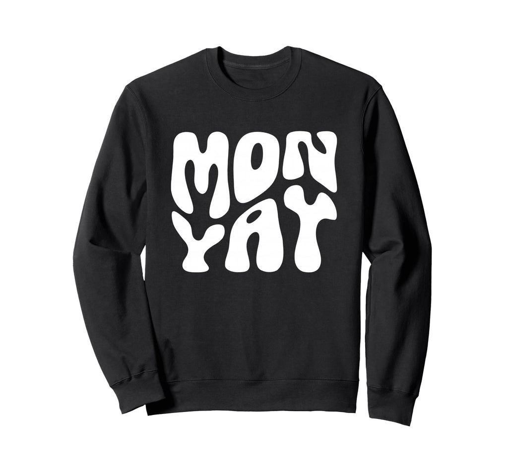 Monday Motivation Positive Thinking Sweatshirt - Trendy Graphic for Adults - T-Shirt, Sweatshirt, Hoodie