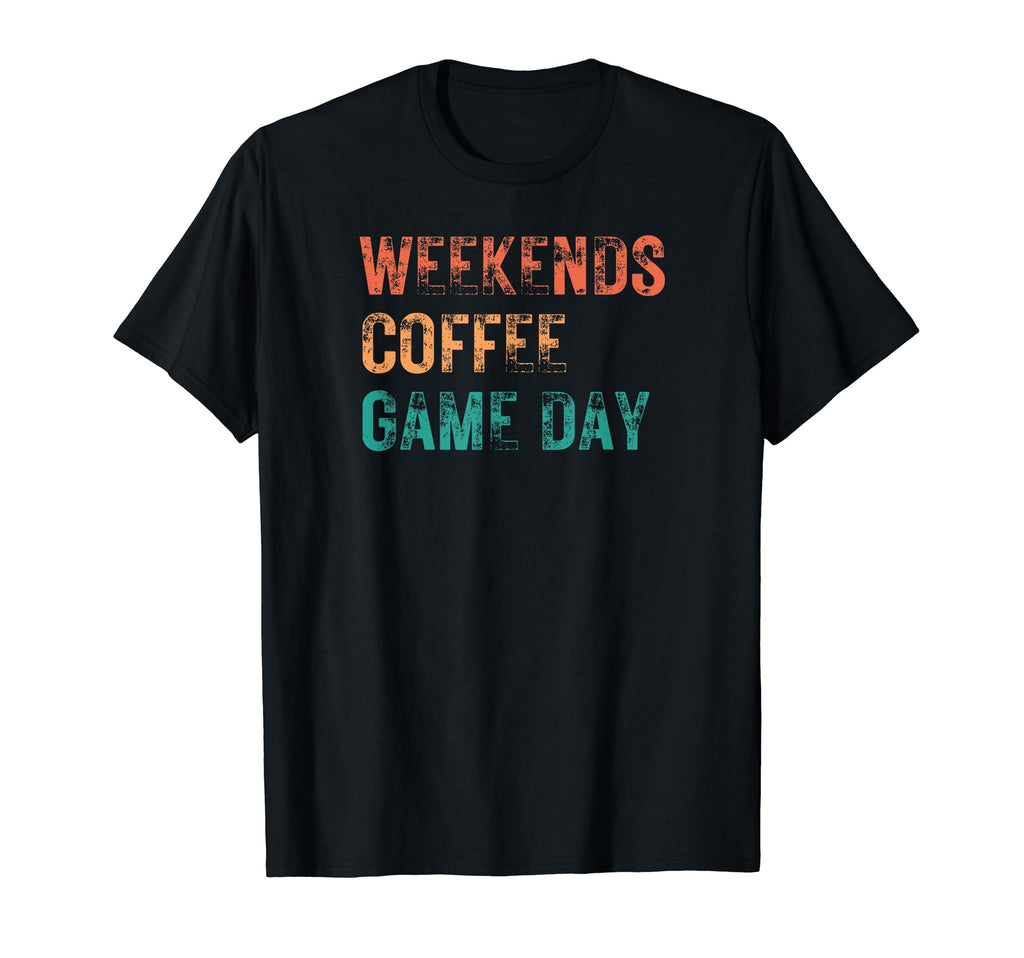 Weekends Coffee Game Day Soccer T-Shirt - Unique Graphic Men Women - T-Shirt, Sweatshirt, Hoodie
