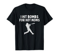 I Hit Bombs Hot Moms Funny Baseball T-Shirt - Unique Graphic for Adults - T-Shirt, Sweatshirt, Hoodie