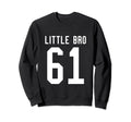 Number 61 Little Bro Biggest Fan Sweatshirt - Trendy Graphic Men Women - T-Shirt, Sweatshirt, Hoodie