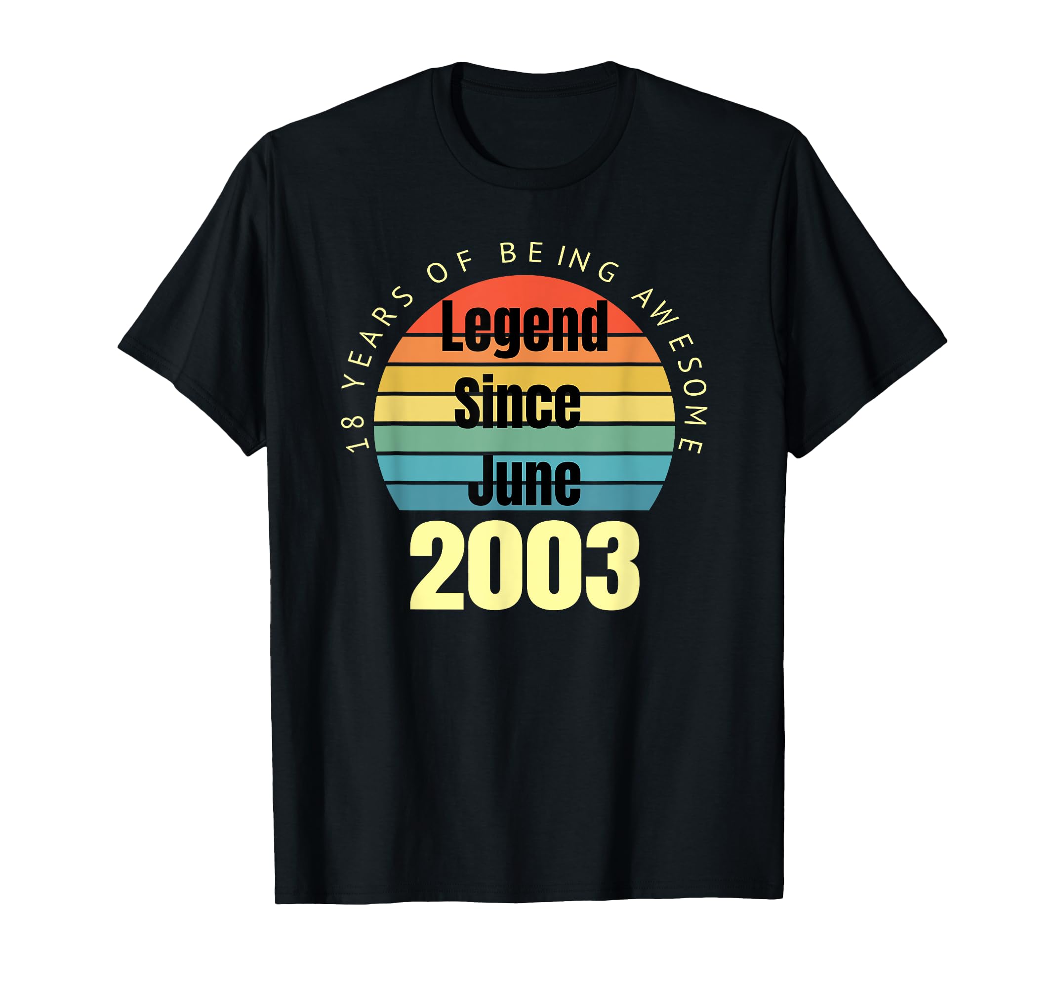 18Th Birthday Legend Since June 2003 T-Shirt - Unique Graphic for Adults - T-Shirt, Sweatshirt, Hoodie