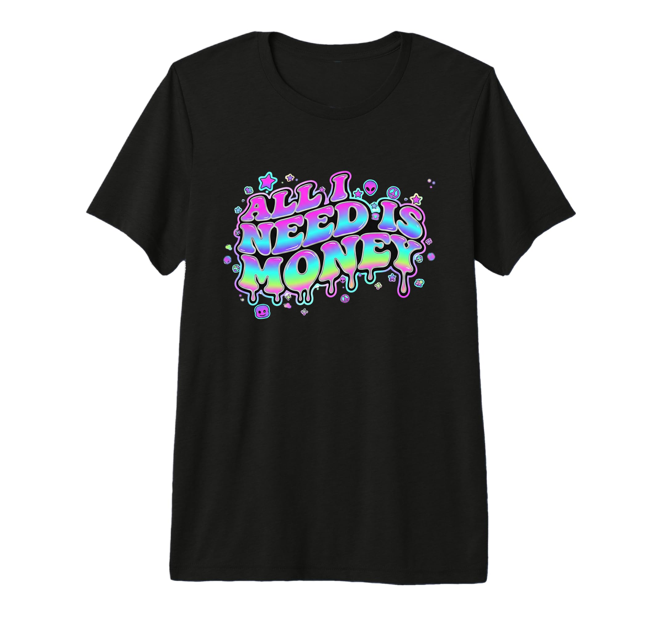 Y2K Aesthetic Slogan All I Need Is T-Shirt - Novelty Apparel for Adults - T-Shirt, Sweatshirt, Hoodie