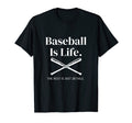 Baseball Is Life Rest Is Just Details T-Shirt - Novelty Apparel Unisex - T-Shirt, Sweatshirt, Hoodie
