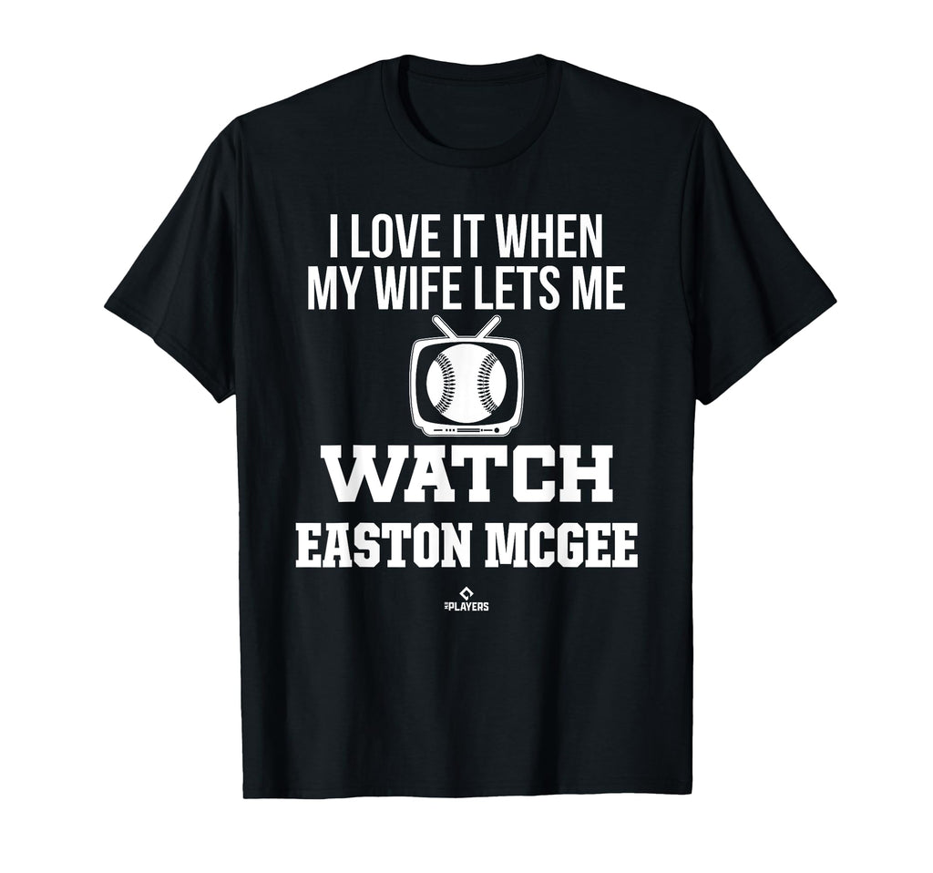 My Wife Lets Me Watch Easton Mcgee T-Shirt - Novelty Apparel for Adults - T-Shirt, Sweatshirt, Hoodie