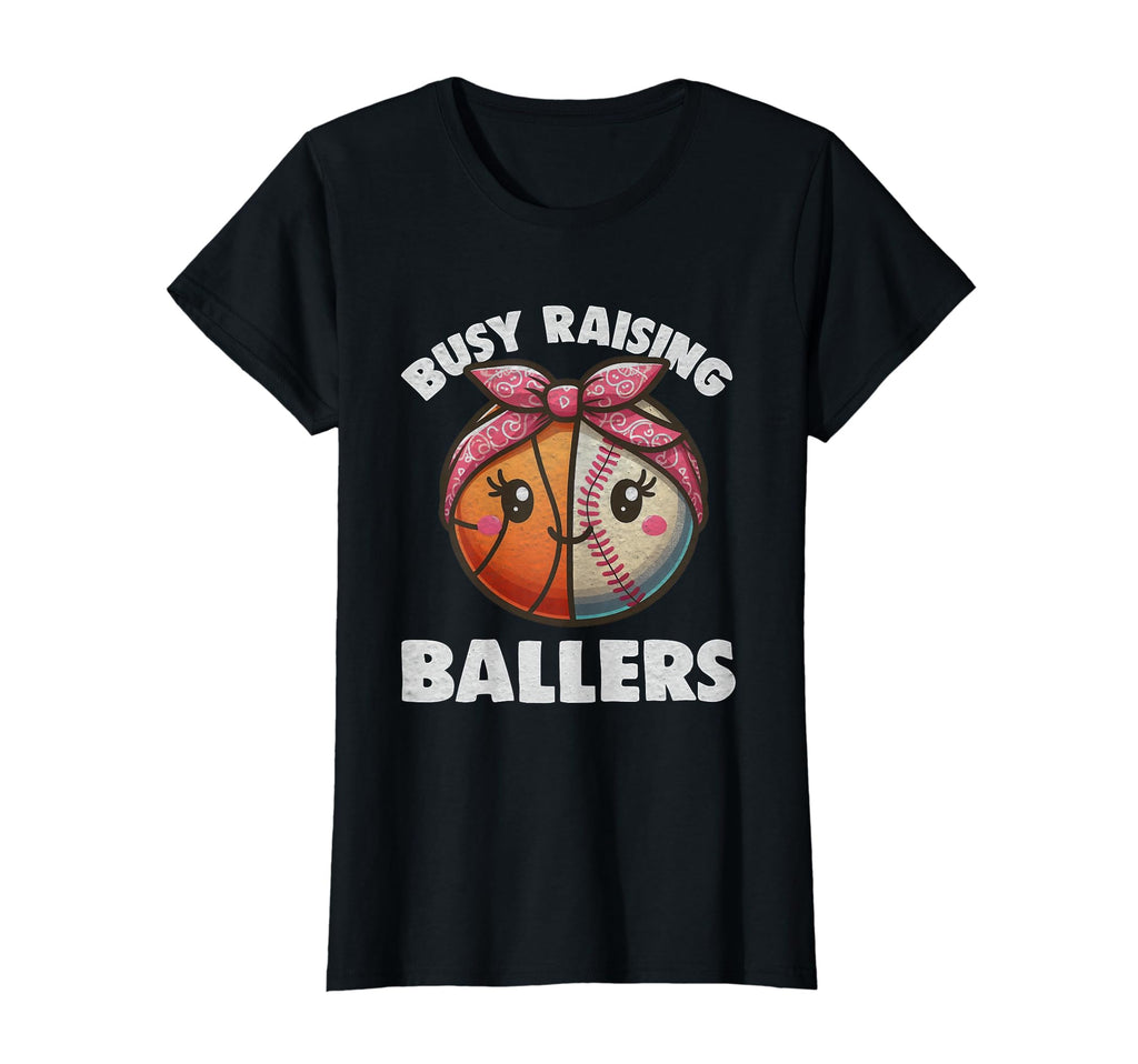 Busy Raising Ballers Baseball T-Shirt - Trendy Graphic Men Women - T-Shirt, Sweatshirt, Hoodie