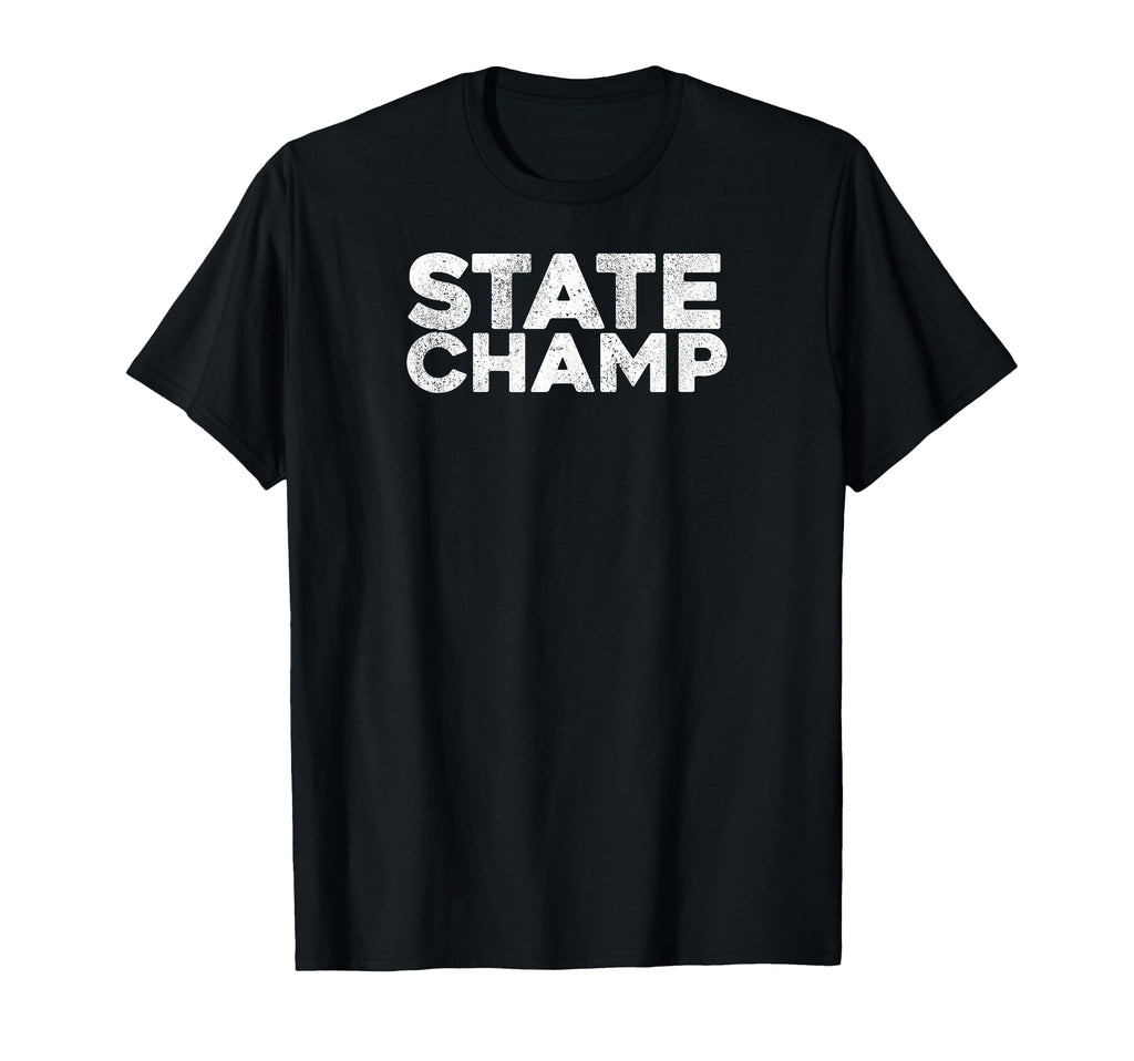 State Champ State Champion T-Shirt - Minimalist Print Unisex - T-Shirt, Sweatshirt, Hoodie