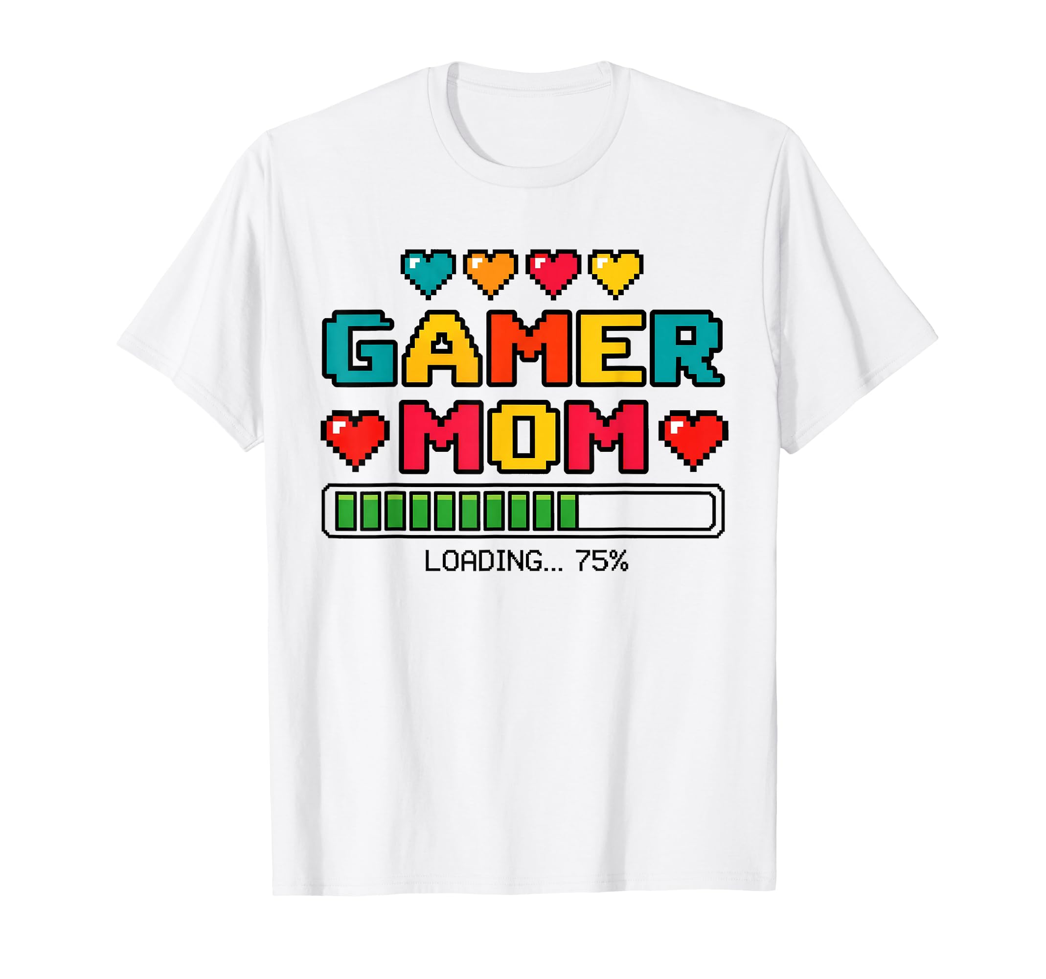 Funny Gamer Mom Loading Mama Video T-Shirt - Fun Novelty Design Men Women - T-Shirt, Sweatshirt, Hoodie