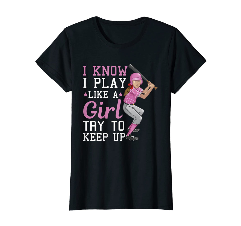 I Know I Play Like Try To Keep Up T-Shirt - Novelty Apparel Men Women - T-Shirt, Sweatshirt, Hoodie