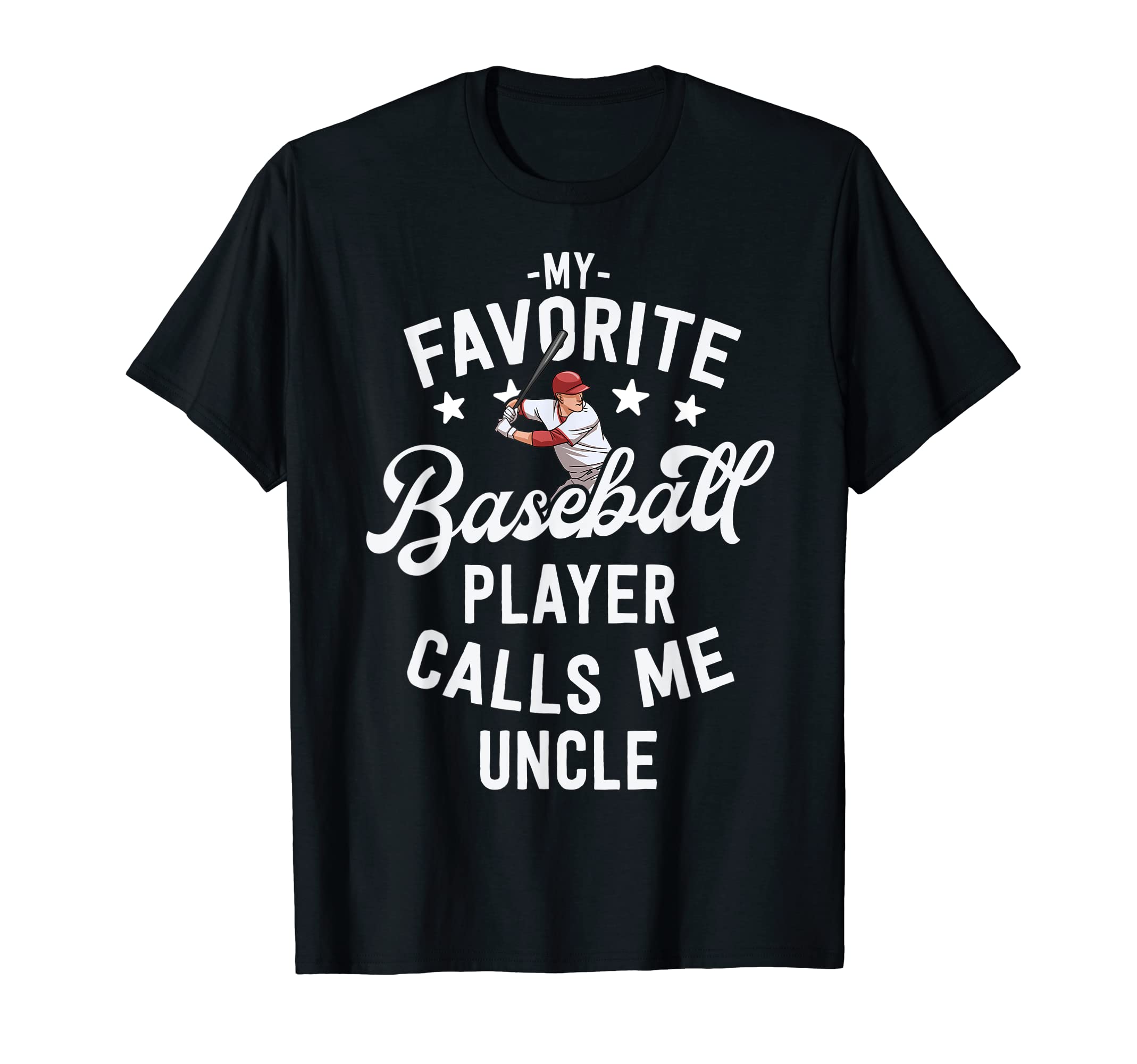 Baseball Uncle Gift My Favorite Baseball T-Shirt - Trendy Graphic Unisex - T-Shirt, Sweatshirt, Hoodie