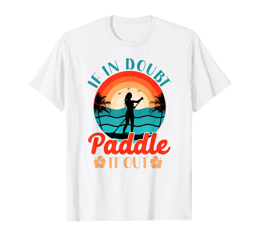 Sup Paddleboard Paddle It Out Sunset T-Shirt - Unique Graphic for Adults - T-Shirt, Sweatshirt, Hoodie
